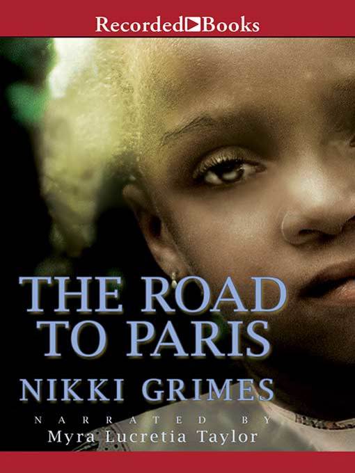 Title details for The Road to Paris by Nikki Grimes - Available